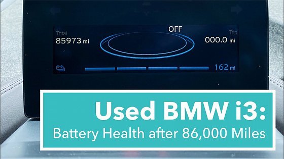 Video: BMW i3 (94Ah): 164 Miles of Battery Range After 86,000 Miles!