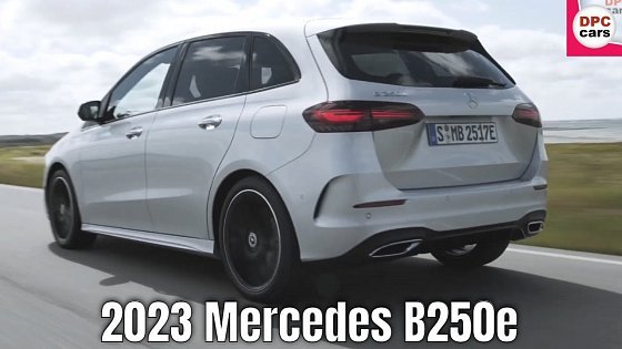 Video: 2023 Mercedes B250e Revealed
