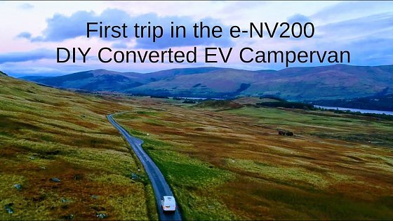 Video: Fully Electric Campervan: First Trip 860 miles to Scotland (Nissan e-NV200)