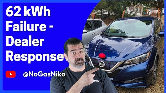 Video: 62 kWh Battery Failure Nissan Leaf e+ - Part 3 Dealer Response!!!