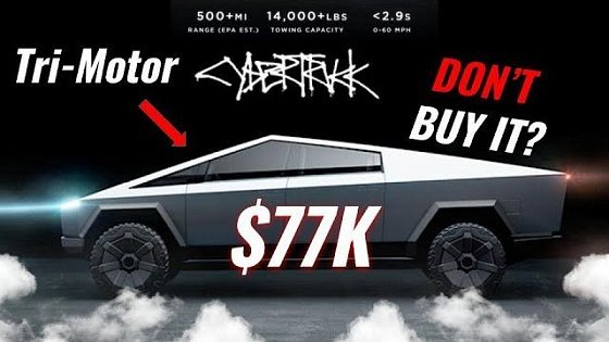 Video: DON&#39;T BUY Tri-Motor Tesla Cybertruck For RoboTaxi?...