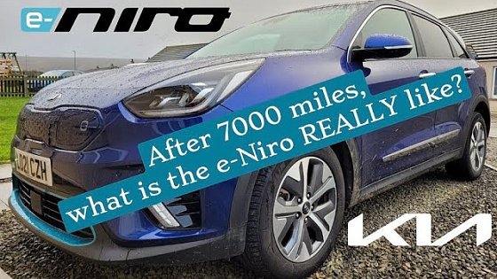 Video: After 6 months and 7000 miles what&#39;s the Kia E Niro really like ?