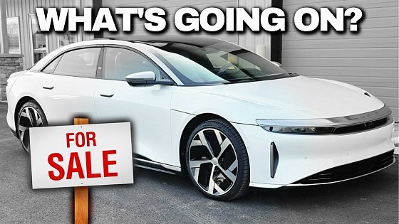 Video: New Lucid Owners Are Already Selling!