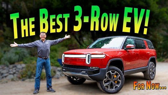 Video: The Rivian R1S Is Simply The Best 3-Row EV You Can Buy | Rivian R1S Review