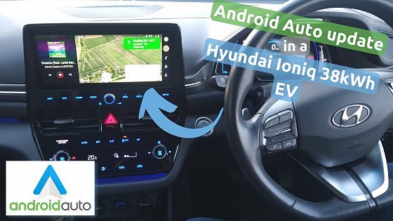 Video: Android Auto update (Dec 2022) in a Hyundai Ioniq 38kWh electric car