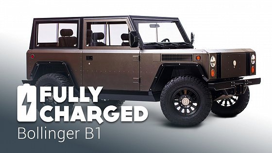 Video: Bollinger B1 100% electric sport utility truck | Fully Charged