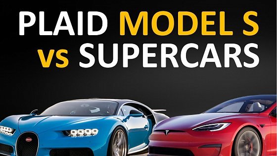 Video: Tesla Model S PLAID vs SUPERCARS: Performance, Practicality + TRACK TIMES