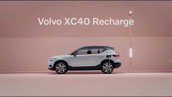 Video: XC40 Recharge. Now fully electric.