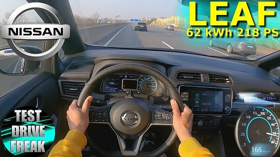 Video: 2022 Nissan LEAF e+ ZE1 Tekna 62 kWh 218 PS TOP SPEED AUTOBAHN DRIVE POV