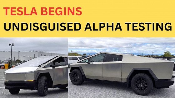 Video: Tesla Starts Testing Undisguised Cybertruck Alpha With a Handful of Changes
