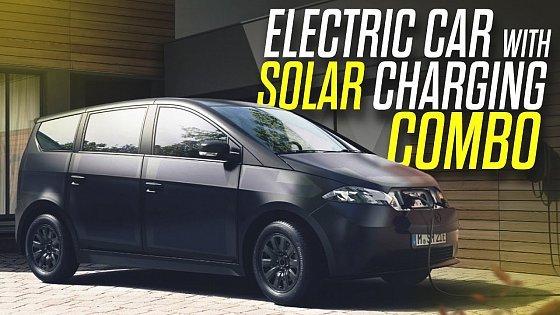 Video: This Electric Car also offers Solar Charging Combo - Sono Sion Details ➡ JustEV