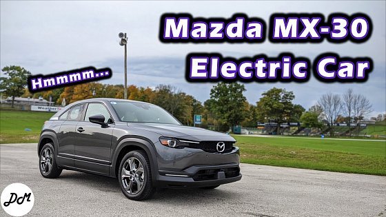 Video: 2022 Mazda MX-30 EV – DM First Drive