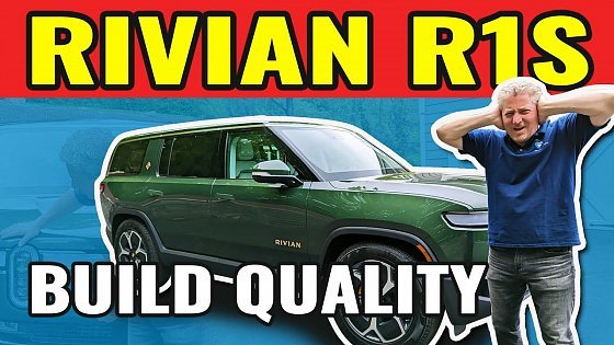 Video: Rivian R1S Build Quality