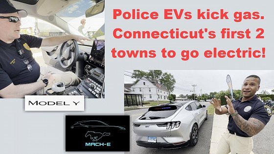 Video: Westport &amp; Wethersfield have first Police EVs in Connecticut! Tesla Model Y &amp; Ford Mach-E Tech Tour.