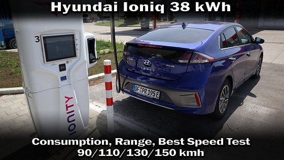 Video: Hyundai Ioniq 38 kWh - RAnge COnsumption BEst Speed for long distance Test