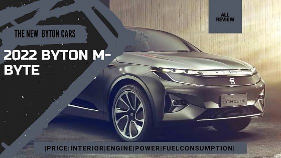 Video: The New Byton Cars !! REVIEW 2022 Byton M Byte. |Price|Power|Engine|FuelEconomy|