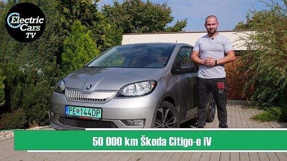 Video: 50.000 km na Škode Citigo-e iV - Electric Cars TV