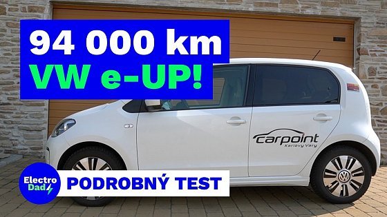Video: VW e-UP! 18,7 kWh po 94 000 km (podrobný test elektromobilu) | Electro Dad #38
