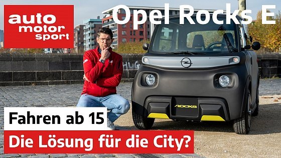 Video: Opel Rocks E: Die meinen das ernst! | - Fahrbericht/Review | auto motor und sport