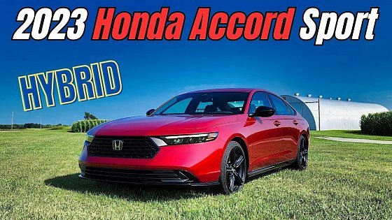 Video: NEW Design, Same Great Accord - 2023 Honda Accord Sport Hybrid