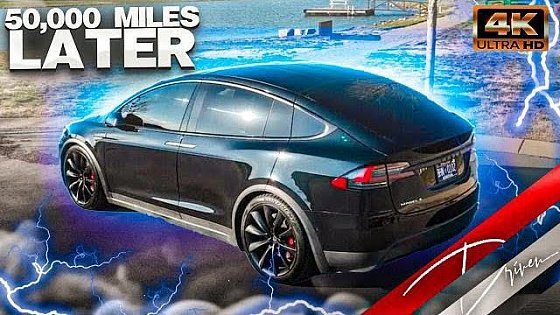Video: 50k Miles Later - Tesla Model X P100D 2.0 Owner Review &amp; Recap
