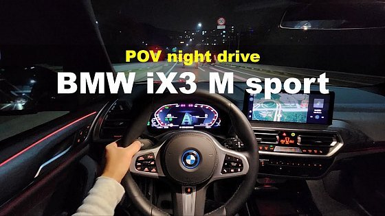 Video: BMW iX3 M sport POV night drive