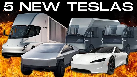 Video: It&#39;s Official — Cybertruck and Four New Tesla Models in 2023